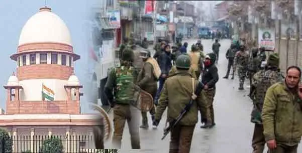कश्मीर : धारा 144 और इंटरनेट बंद पर नहीं चलेगी सरकार की मनमानी : सुप्रीम कोर्ट