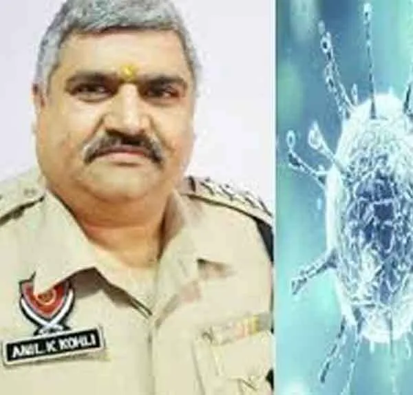 लुधियाना के एसीपी अनिल कोहली की कोरोना से मौत, प्रदेश में मौत का आंकड़ा 16 पहुंचा