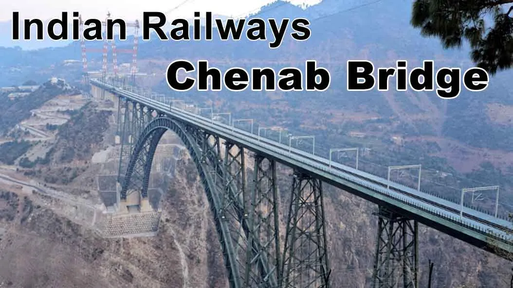 Indian Railways : दुनिया के सबसे ऊंचे एवं खतरनाक रेलवे पुल चिनाब पर इस दिन दौड़ेगी उद्घाटन ट्रेन!