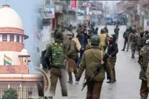 कश्मीर : धारा 144 और इंटरनेट बंद पर नहीं चलेगी सरकार की मनमानी : सुप्रीम कोर्ट