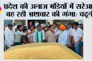 प्रदेश की अनाज मंडियों में सरेआम बह रही भ्रष्टाचार की गंगा: चढूनी